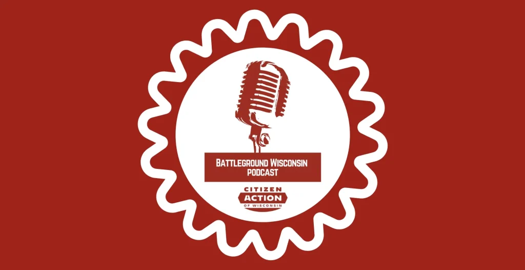 “Predicting 2025” Battleground Wisconsin Podcast